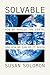 Solvable: How We Healed the Earth, and How We Can Do It Again