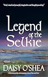 Legend of the Selkie by Daisy O'Shea Legend of the Selkie by Daisy O'Shea