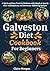 Galveston Diet Cookbook For...