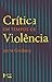 Crítica em Tempos de Violência (Portuguese Edition)