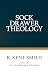 Sock Drawer Theology by R. Kent Smith