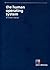 The Human Operating System: An Owner's Manual