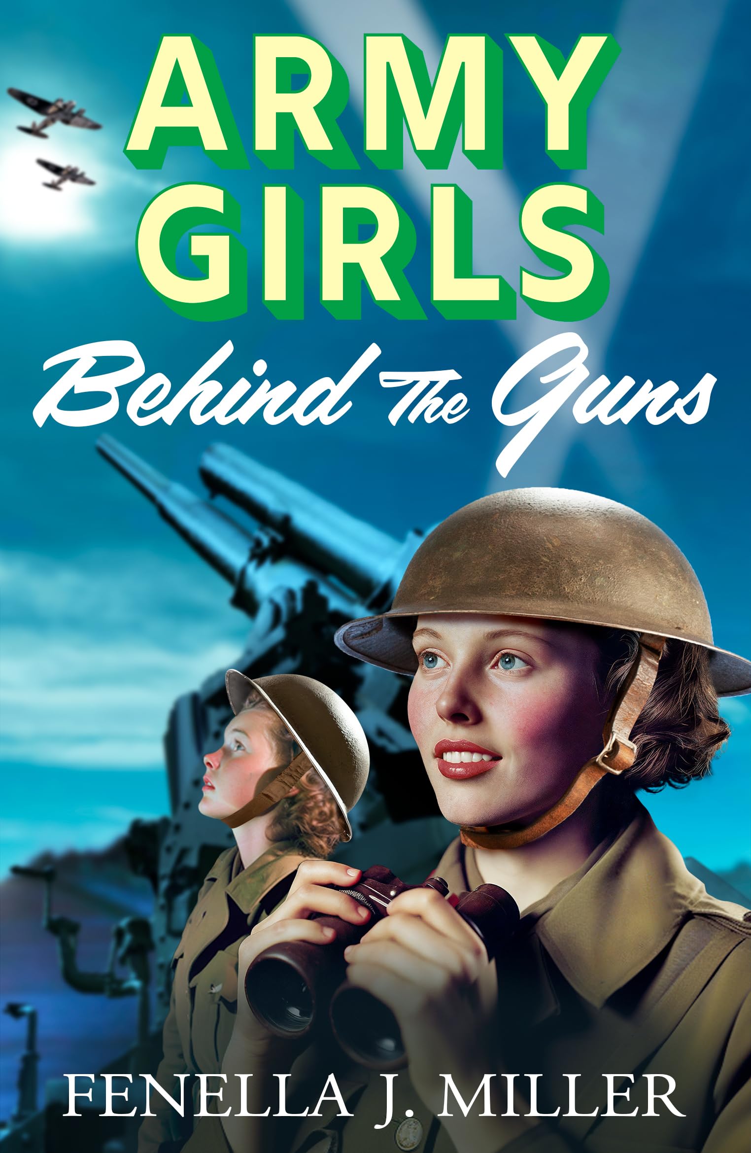 Behind the Guns (The Army Girls #3)