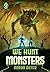 We Hunt Monsters 9 (We Hunt Monsters, #9)