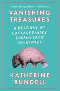 Vanishing Treasures: A Bestiary of Extraordinary Endangered Creatures