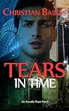 Tears in Time (Arcadia Trust, #4) Book cover for Tears in Time (Arcadia Trust, #4)
