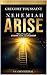 Nehemiah Arise : Devotional...