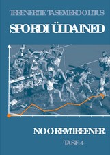 Treenerite tasemekoolitus. Spordi üldained. Nooremtreener tase 4