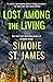 Lost Among the Living by Simone St. James Lost Among the Living by Simone St. James