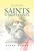 Saints for Protestants Volume One: The Early Eastern Saints from the Apostles to the Desert Fathers and Mothers