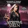 The Vampire and the Case of the Secretive Siren by Heather G. Harris