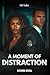 A Moment of Distraction by Richard Devall A Moment of Distraction by Richard Devall