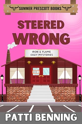 Steered Wrong (Iron and Flame Cozy Mysteries Book 4)