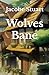 Wolves Bane by Jacobe Stuart