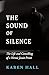 The Sound of Silence: The L...