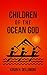 Children of the Ocean God