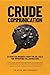 Crude Communication by Travis McCaughey Crude Communication by Travis McCaughey