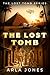The Lost Tomb: An Ancient Egyptian Curse Unleashed (The Lost Tomb Series Book 1)