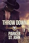 Throw Down by Parker St. John Throw Down by Parker St. John