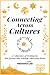 Connecting Across Cultures:...
