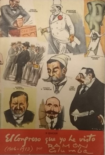 El Congreso que yo he visto: Vol 1. 1906-1913 (El Congreso que yo he visto, #1)
