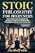 Stoic Philosophy for Beginn...