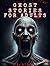 Ghost Stories for Adults: F...