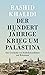 Der Hundertjährige Krieg um Palästina. Eine Geschichte von Siedlerkolonialismus und Widerstand