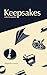 Keepsakes: Revised and Expa...