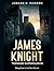 James Knight: Teenage Super...