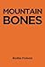 Mountain Bones by Rollie Folson
