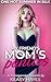 MY FRIEND'S MOM'S PANTIES: A First Time Feminization Novella