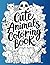 Cute Animals Coloring Book ...