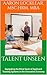 Talent Unseen: Navigating t...