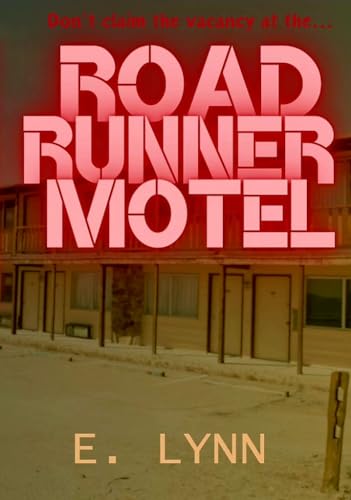 Roadrunner Motel (Kindle Edition)