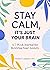 Stay Calm, It's Just Your Brain by Richard S. Gallagher