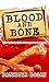 Blood and Bone (U.S. Marshals I.S.R. [Interspecies Response] #2)