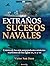 Extraños sucesos navales (Spanish Edition)