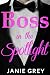 Boss in the Spotlight: A billionaire boss romance