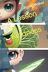 A Lesson in Kindness: A Sir Klingon & Princess Picklepus Adventure A Lesson in Kindness: A Sir Klingon & Princess Picklepus Adventure