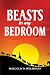 Beasts in My Bedroom by Malcolm D Welshman