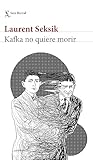 Kafka no quiere m...