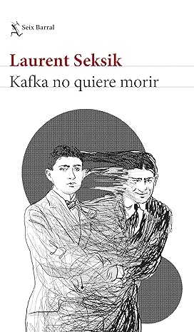 Portada de Kafka no quiere morir, de Laurent Seksik