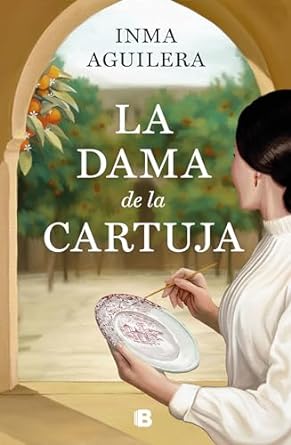 Portada de La dama de La Cartuja, de Inma Aguilera