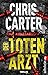 Der Totenarzt: (Ein Hunter-und-Garcia-Thriller, #13)