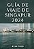 Guía de viaje de Singapur 2...