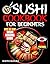 Sushi Cookbook For Beginners by Kaito Suzuki