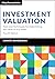 Investment Valuation: Tools and Techniques for Determining the Value of Any Asset (Wiley Finance)
