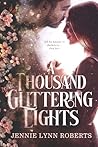 A Thousand Glittering Lights by Jennie Lynn Roberts