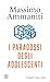 I paradossi degli adolescenti (Italian Edition)